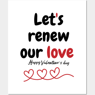 Let's renew our love, Happy valentine's day Posters and Art